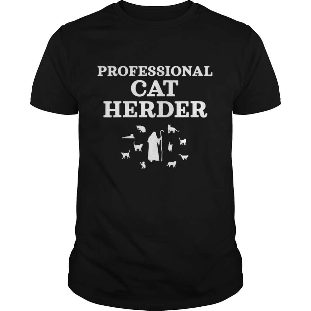 Cat Herder Inspired Cat Herding Related Cat Lady  T-shirt