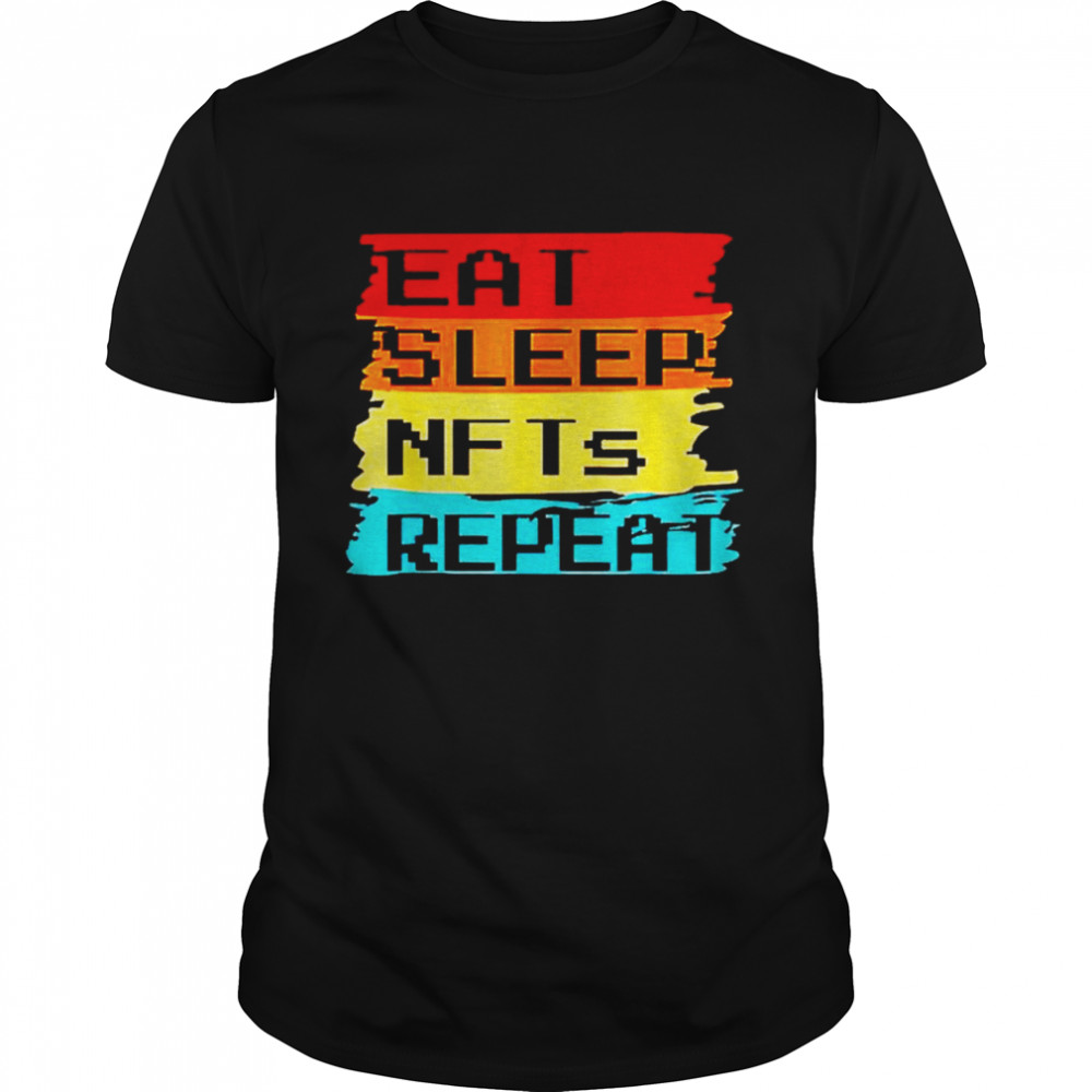 eat sleep NFTs repeat shirt