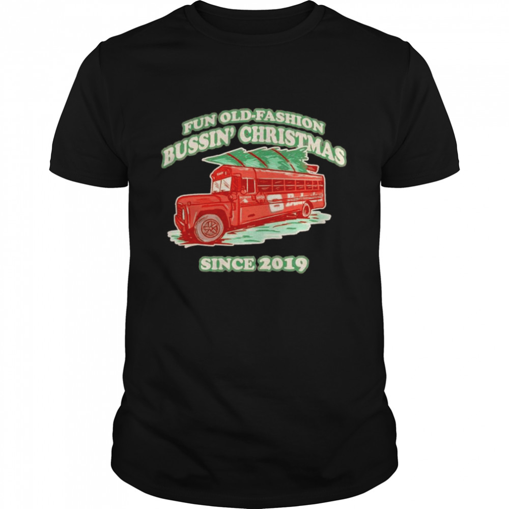 fun old-fashione bussin Christmas since 2019 shirt