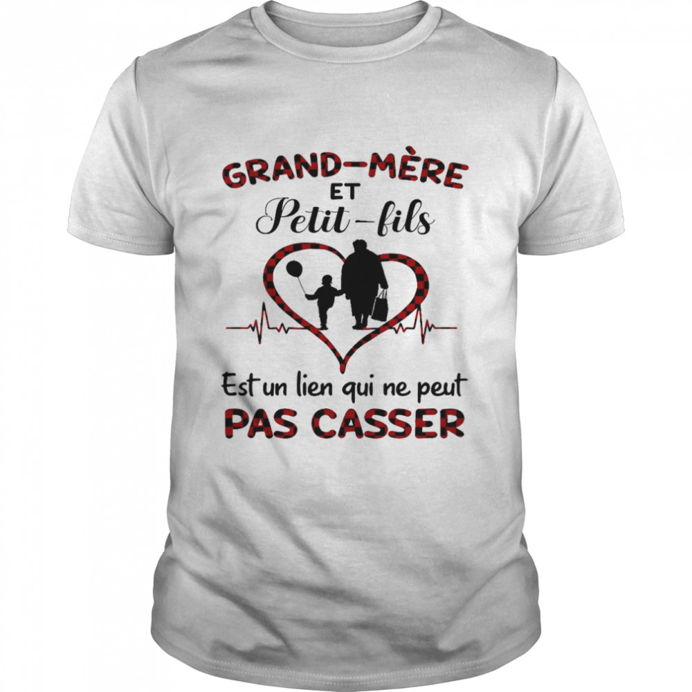 Grand mere et petit fils est un lien qui ne peut pas casser shirt