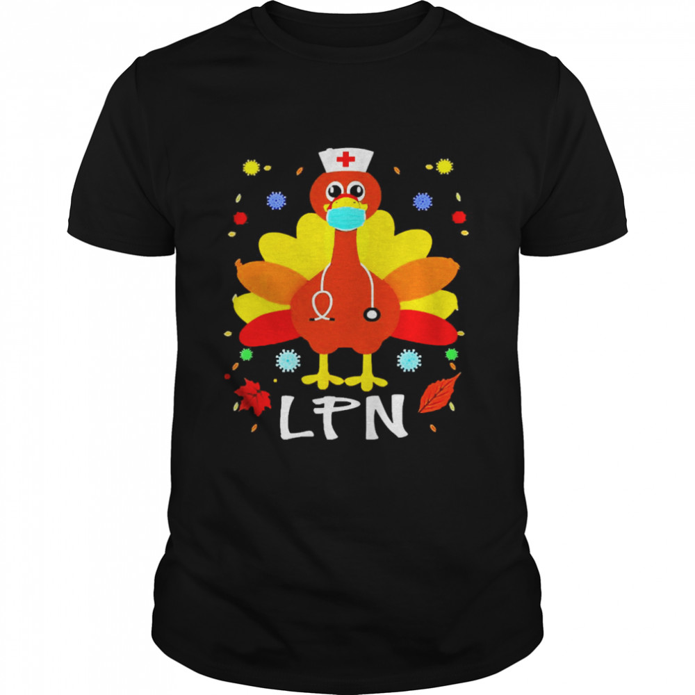 Happy Thanksgiving Turkey Nurse LPN T-shirt