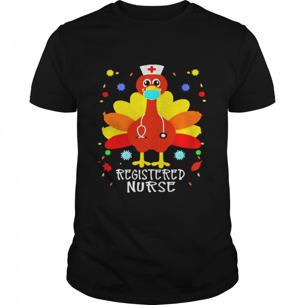 Happy Thanksgiving Turkey Registered Nurse T-shirt