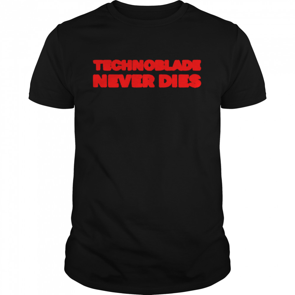 Technoblade Never Dies shirt