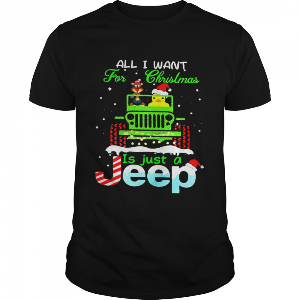 All I Want For Christmas Is Just A Jeep Merry Christmas Shirt