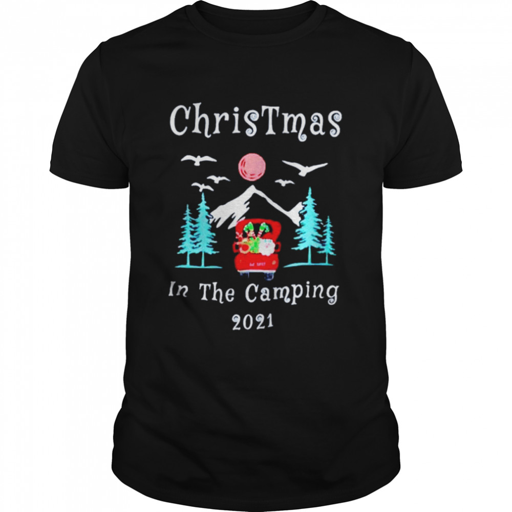 Christmas in the camping 2021 shirt