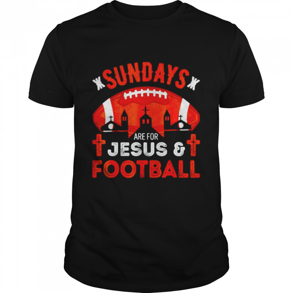 cleveland sundays are for Jesus and football shirt