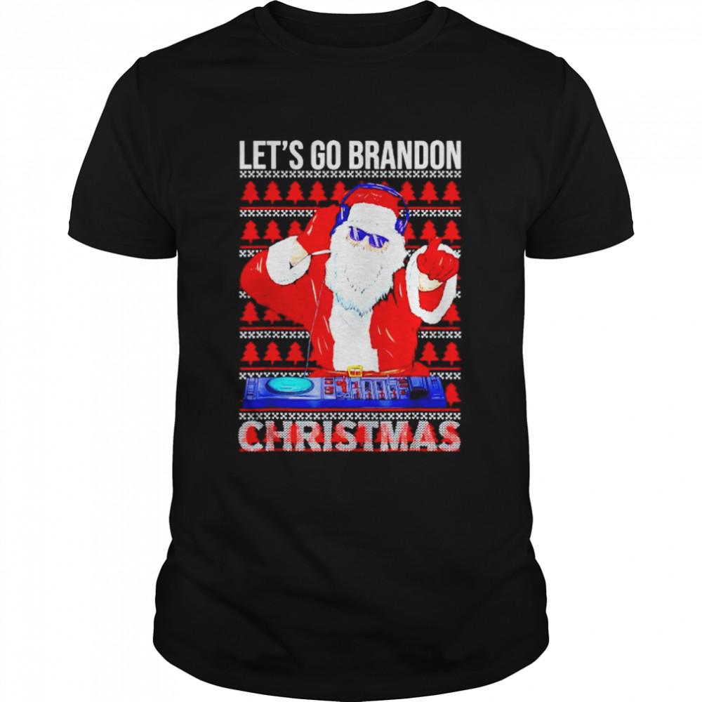 dJ Santa let’s go Brandon Christmas shirt