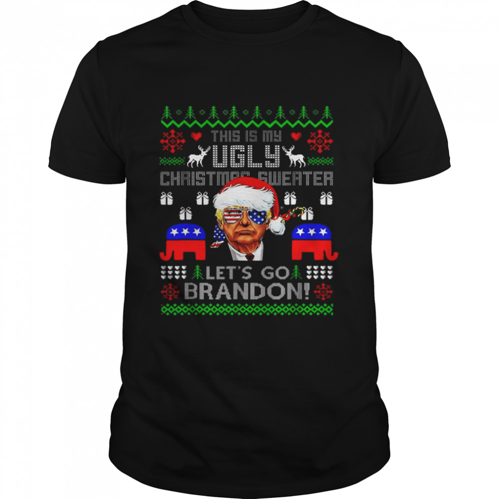 Donald Trump This Is My Ugly Christmas Sweater Let’s Go Brandon shirt