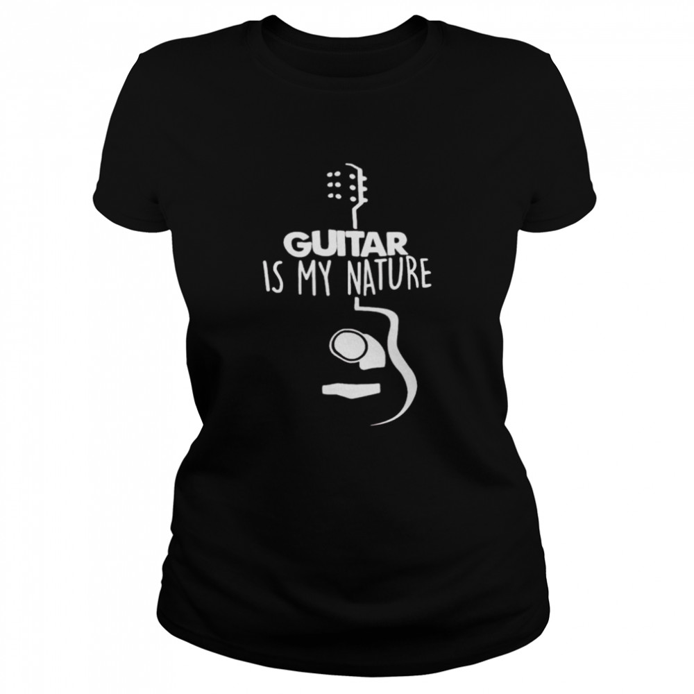 Guitar is my nature shirt Classic Women's T-shirt