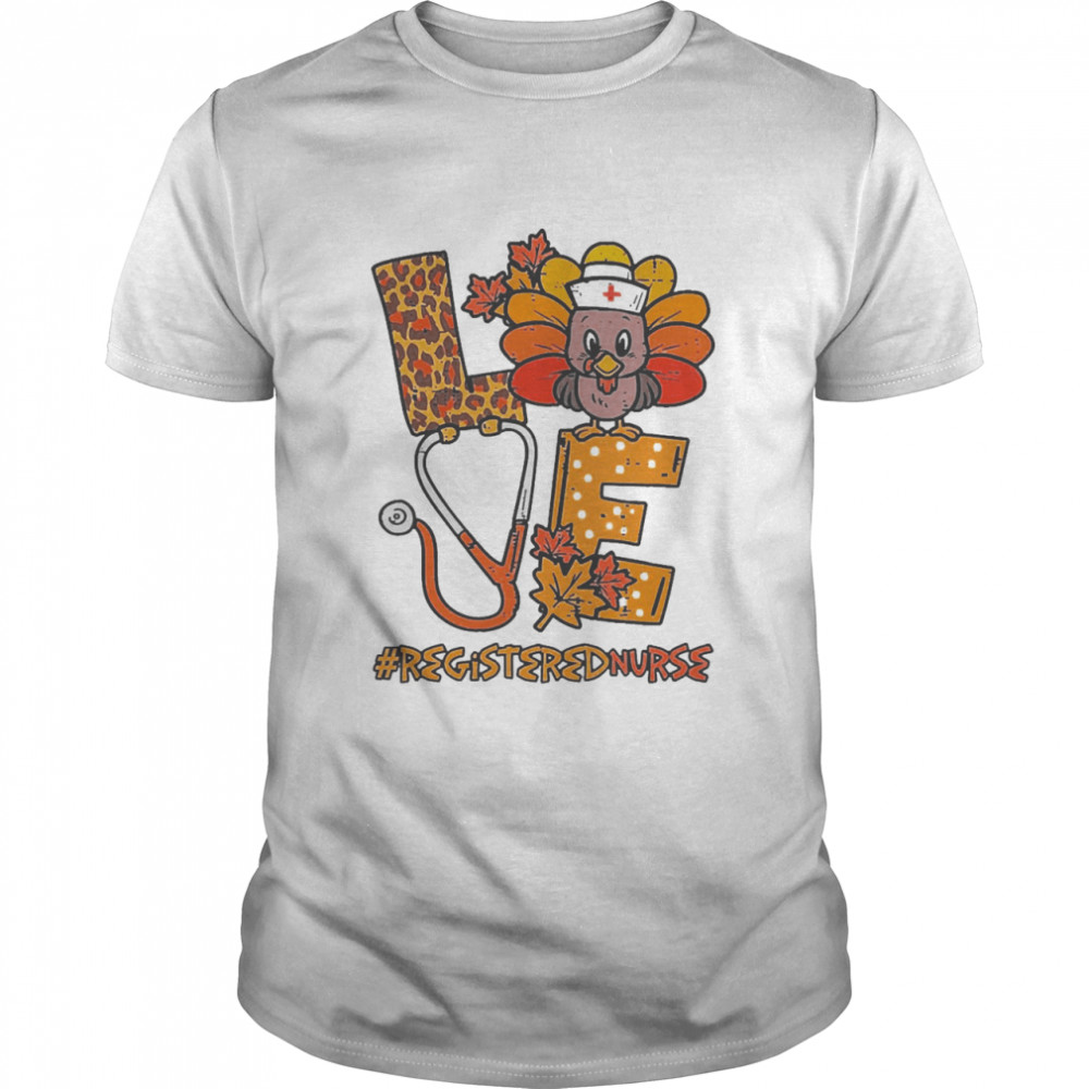 Nurse Love Turkey Registered Nurse T-shirt