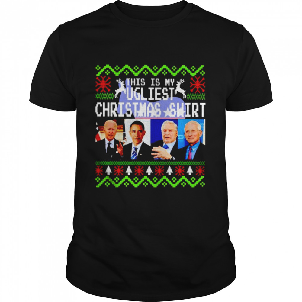 Premium biden Obama Soros Fauci this is my ugliest Christmas shirt