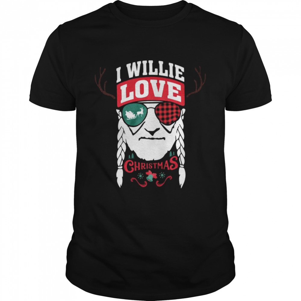 Reindeer I Willie Nelson love Christmas shirt