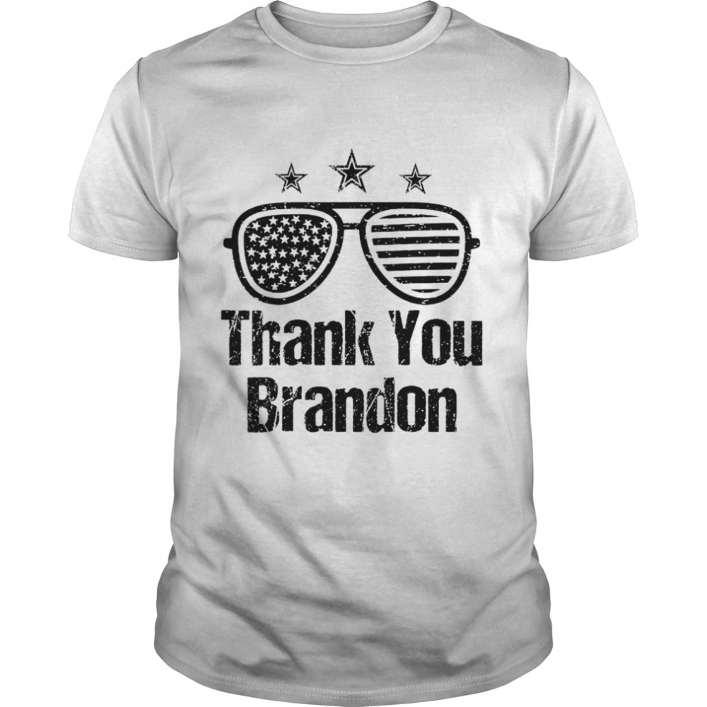 Thank You Brandon Sunglasses Usa Flag 2021 Shirt