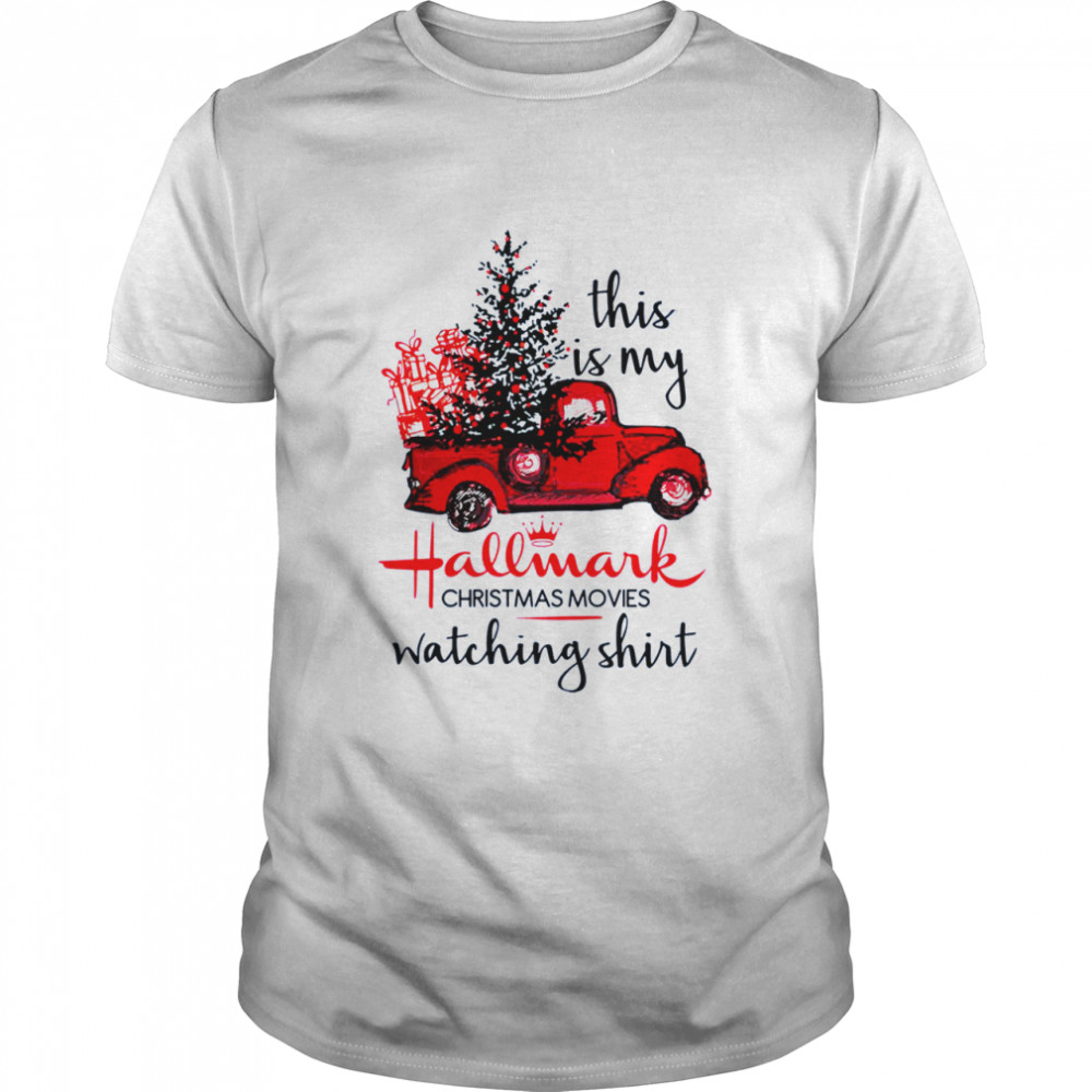 This is my hallmark christmas movies watching shirt shirt