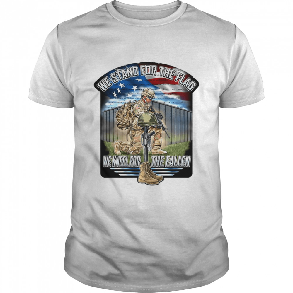 Veteran We Stand For The Flag We Kneel For The Fallen T-shirt