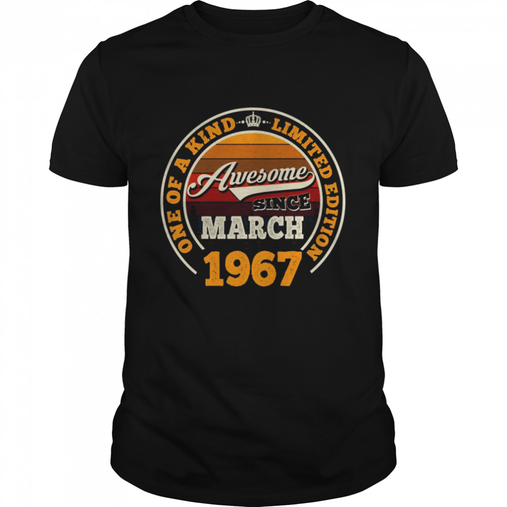 Awesome Since March 1967 55th Birthday 55 Years Old Shirt