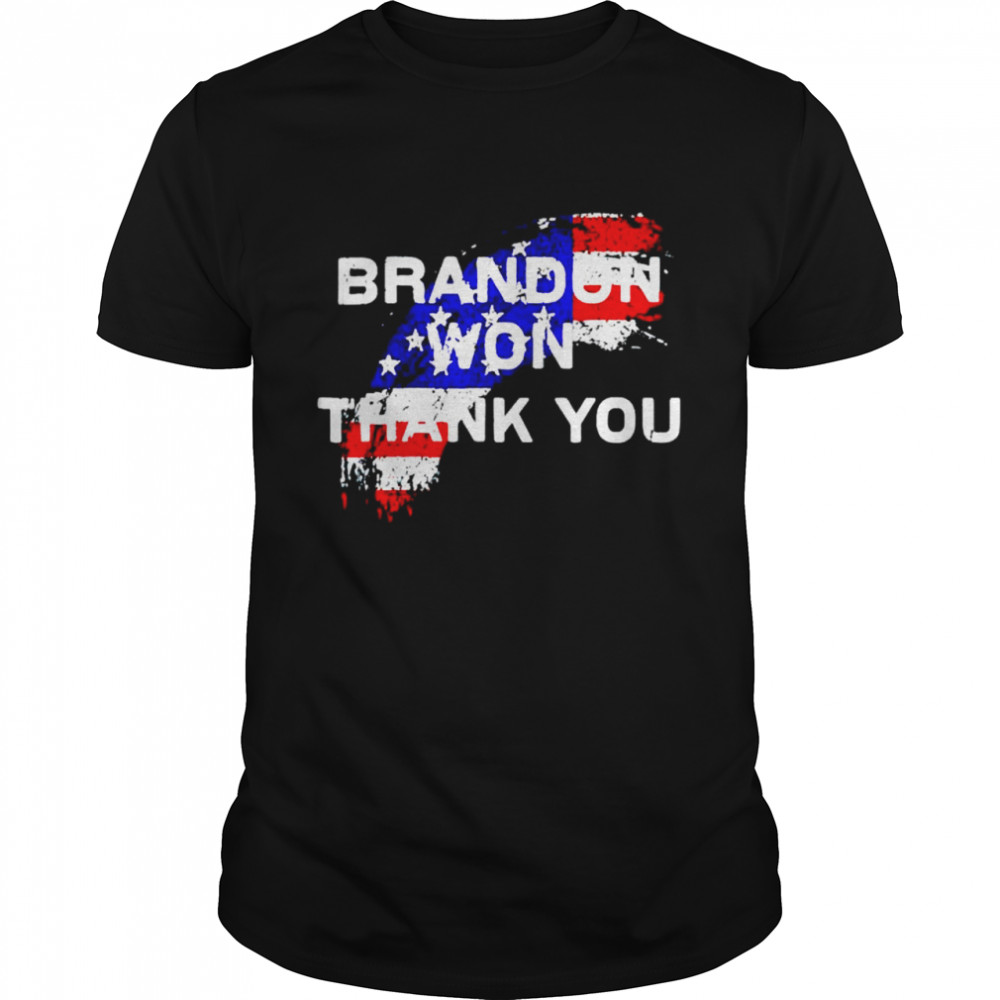 Brandon won thank you shirt