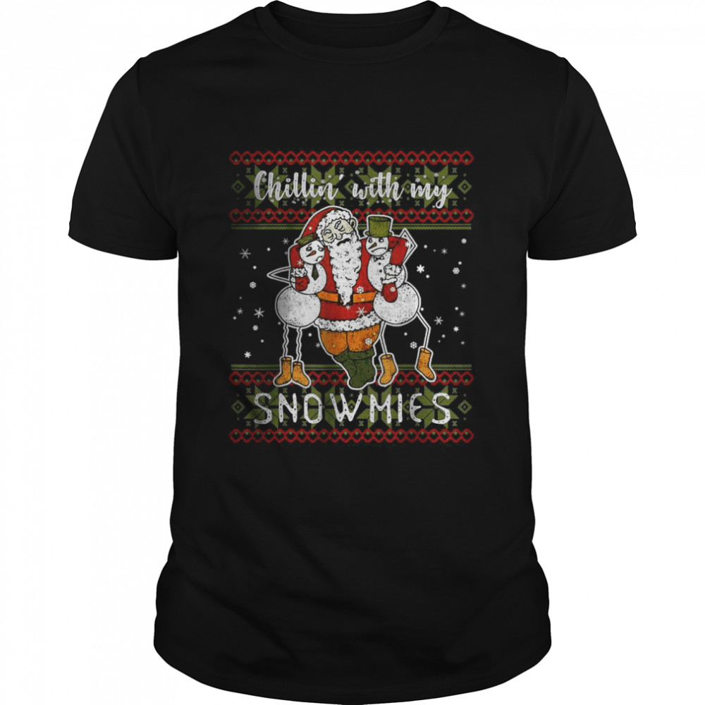 Chillin With My Snowmies Drunk Santa Ugly Christmas Sweater T-Shirt