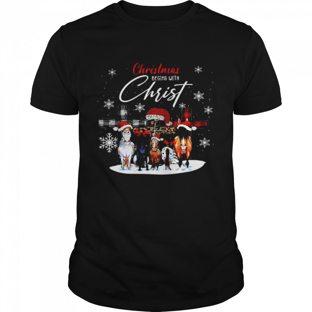 Christmas begins with christ horses shirt