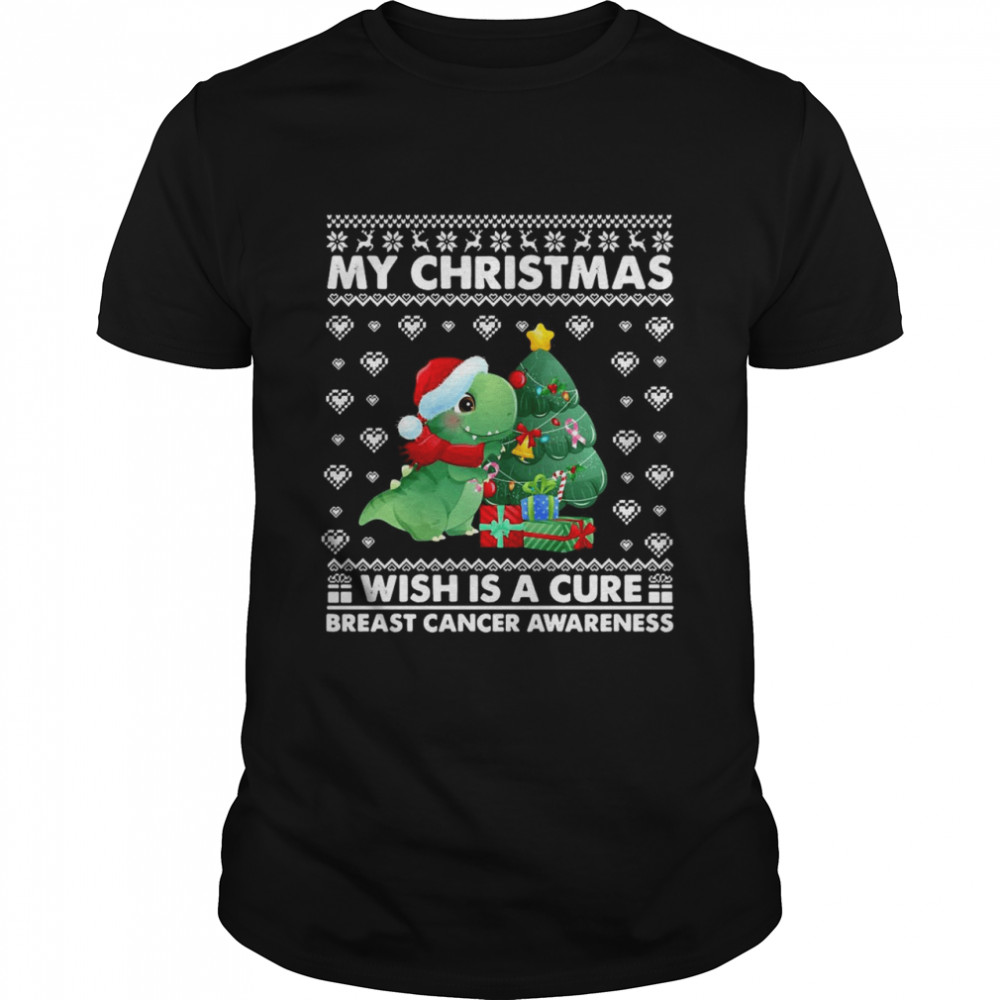Dinosaur My Christmas Wish Is A Cure Breast Cancer Awareness shirt
