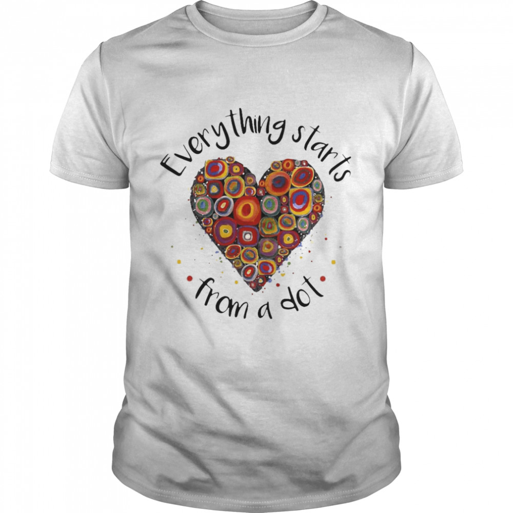 Everything Starts From A Dot Dot Heart Wassily Kandinsky T-shirt