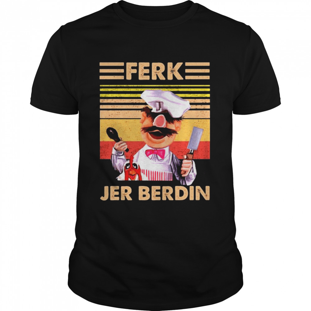 Ferk jer berdin chef vintage anti Biden shirt