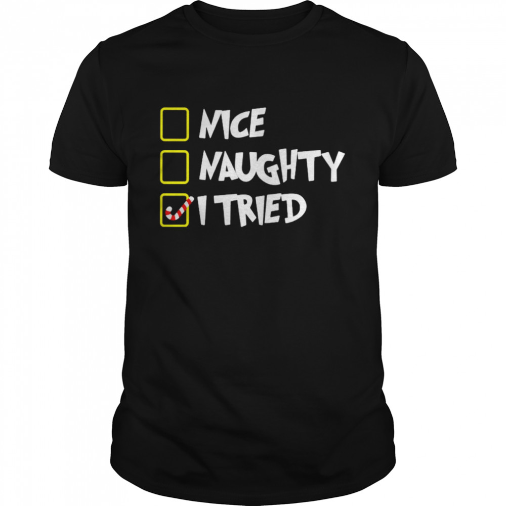 Nice naughty I tried checkbox shirt