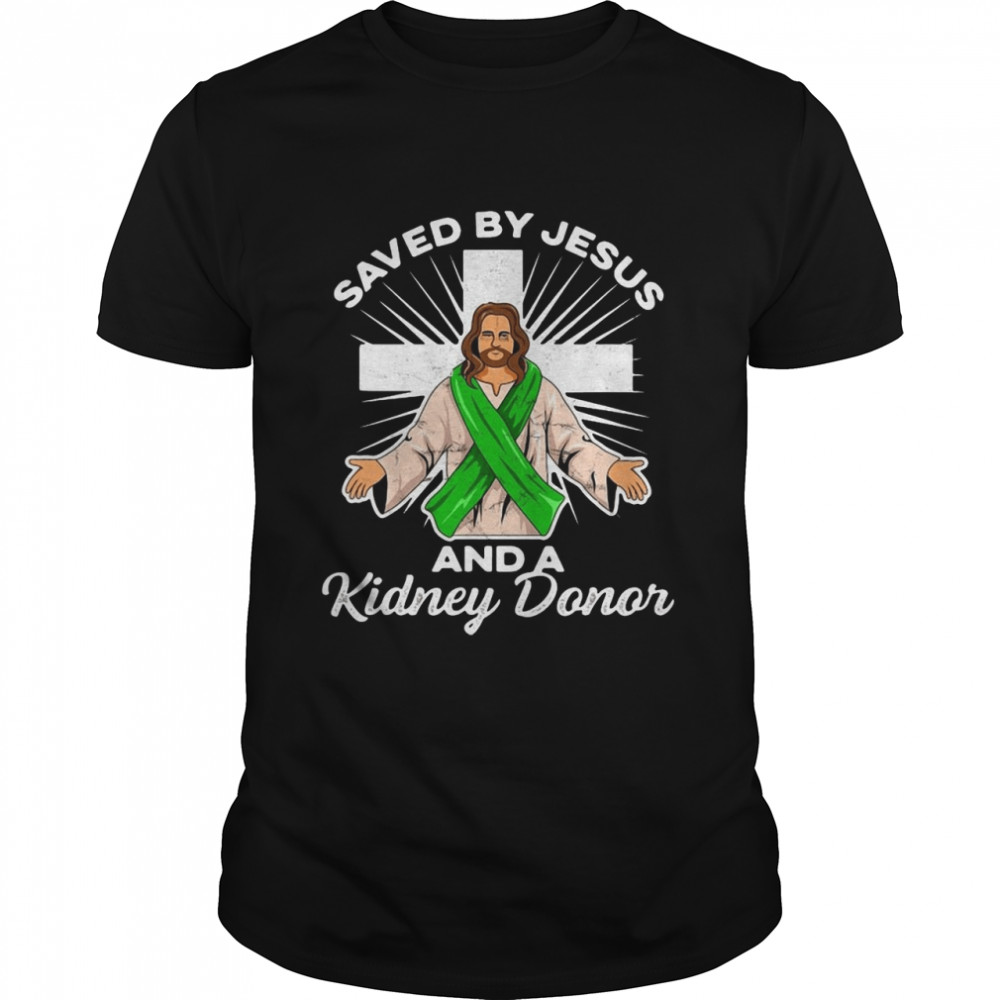 Organ Donation Quote For A Kidney Donor Recipient T-shirt