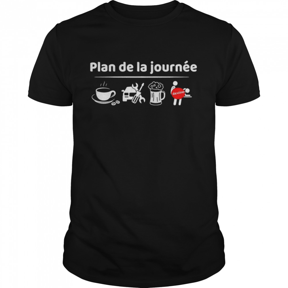 Plan de la journee shirt