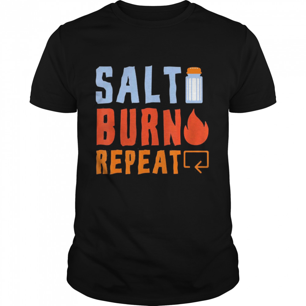 Salt Burn Repeat Supernatural Shirt