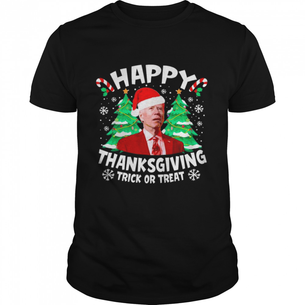 Santa Joe Biden happy Thanksgiving trick or treat Christmas shirt