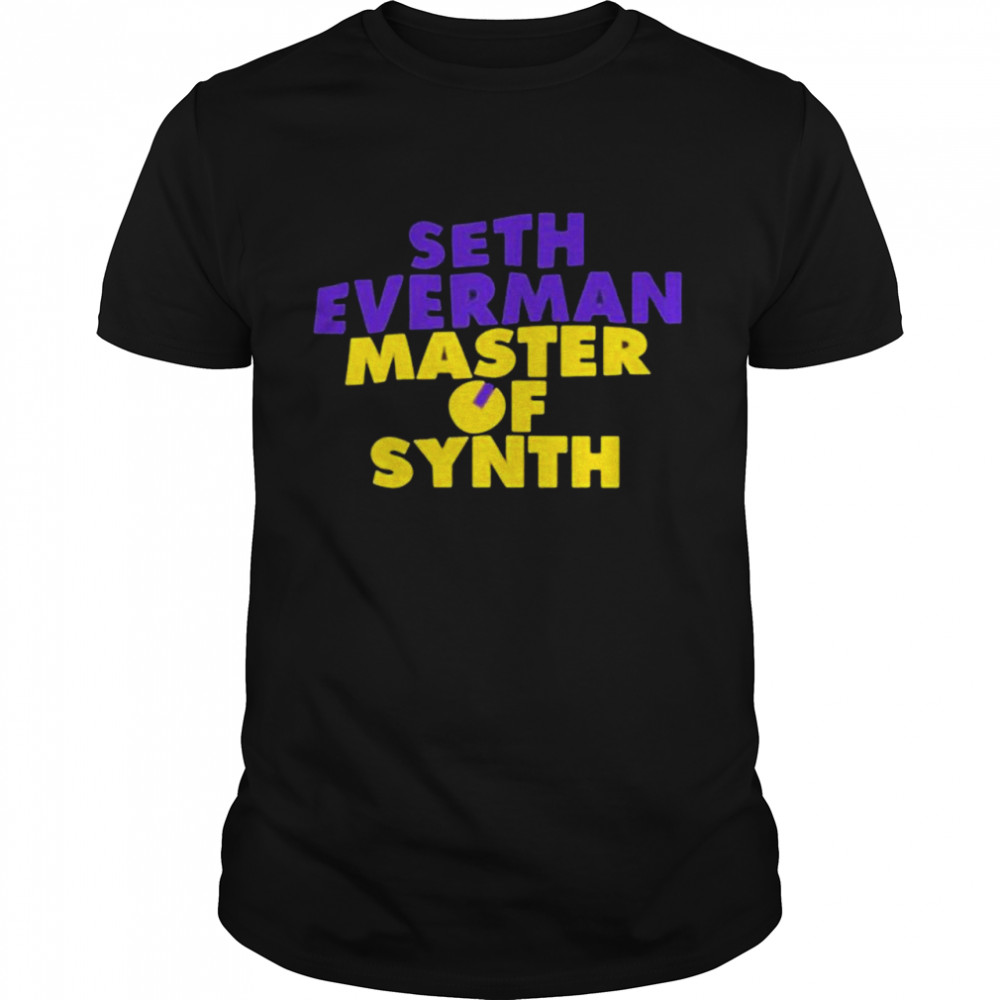Seth everman master of synth shirt