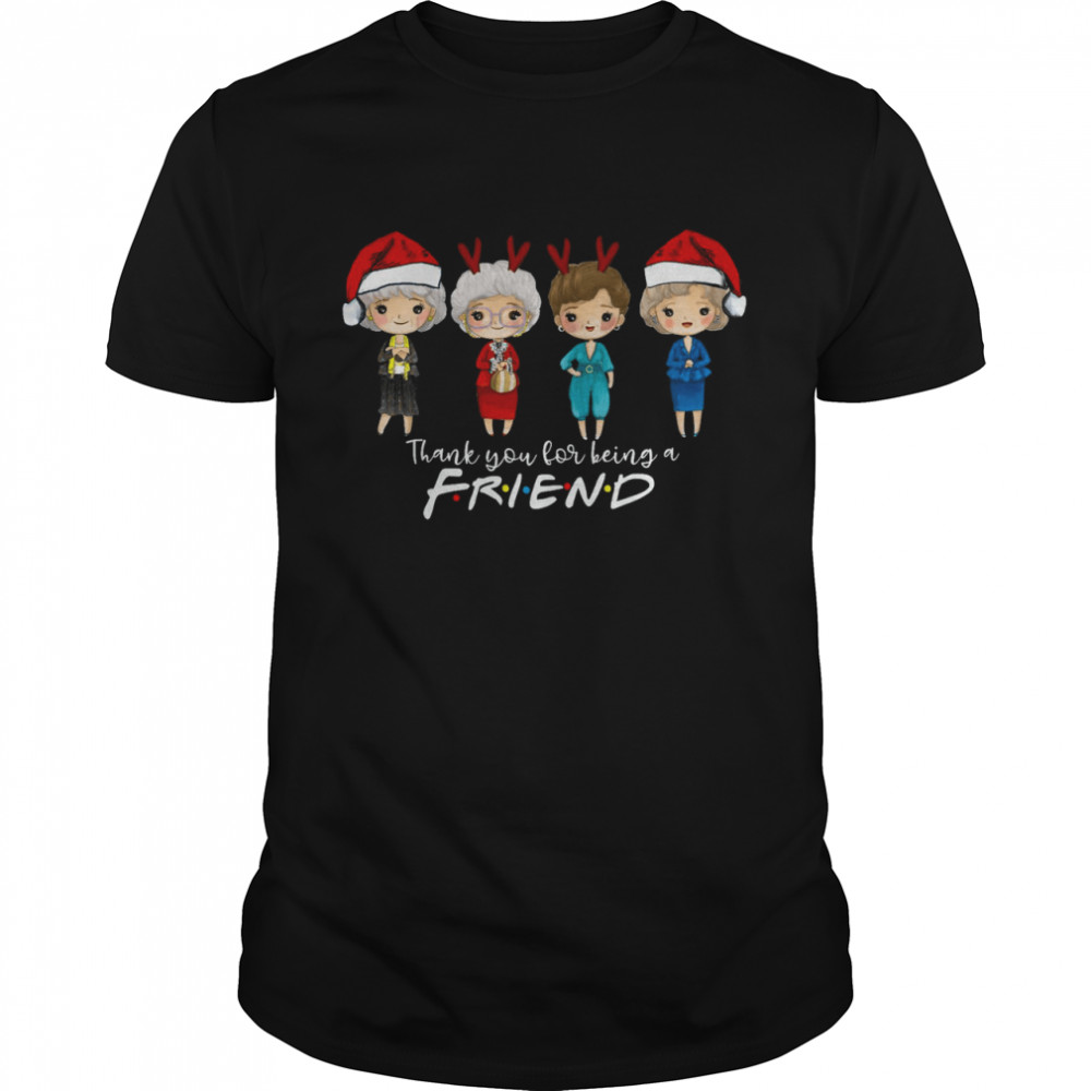 The Golden Girls Christmas Thank you for being a friend shirt