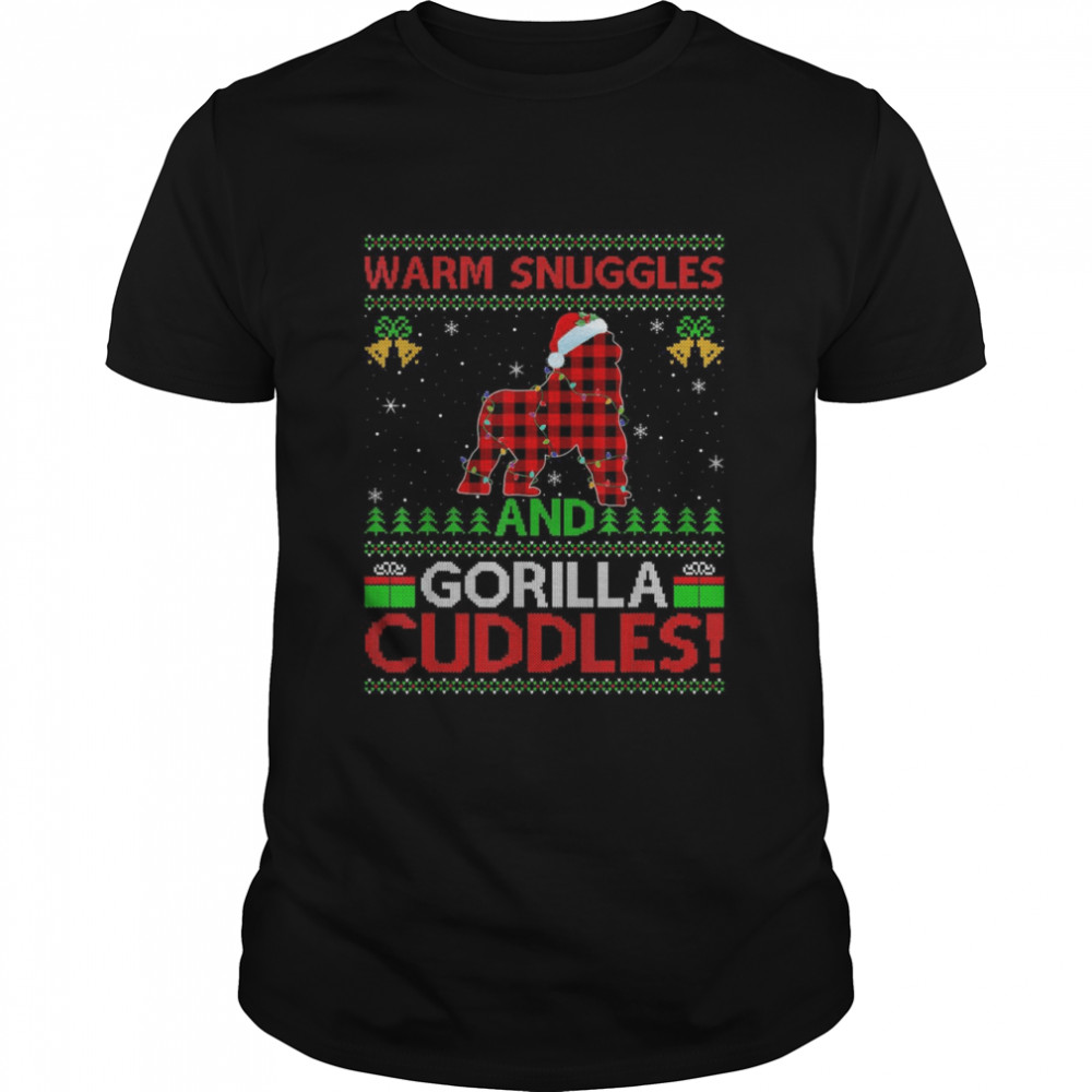 Warm Snuggles And Gorilla Cuddles Ugly Gorilla Christmas Shirt