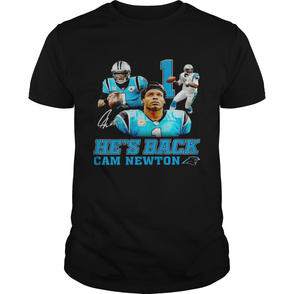 1 He’s back cam newton shirt