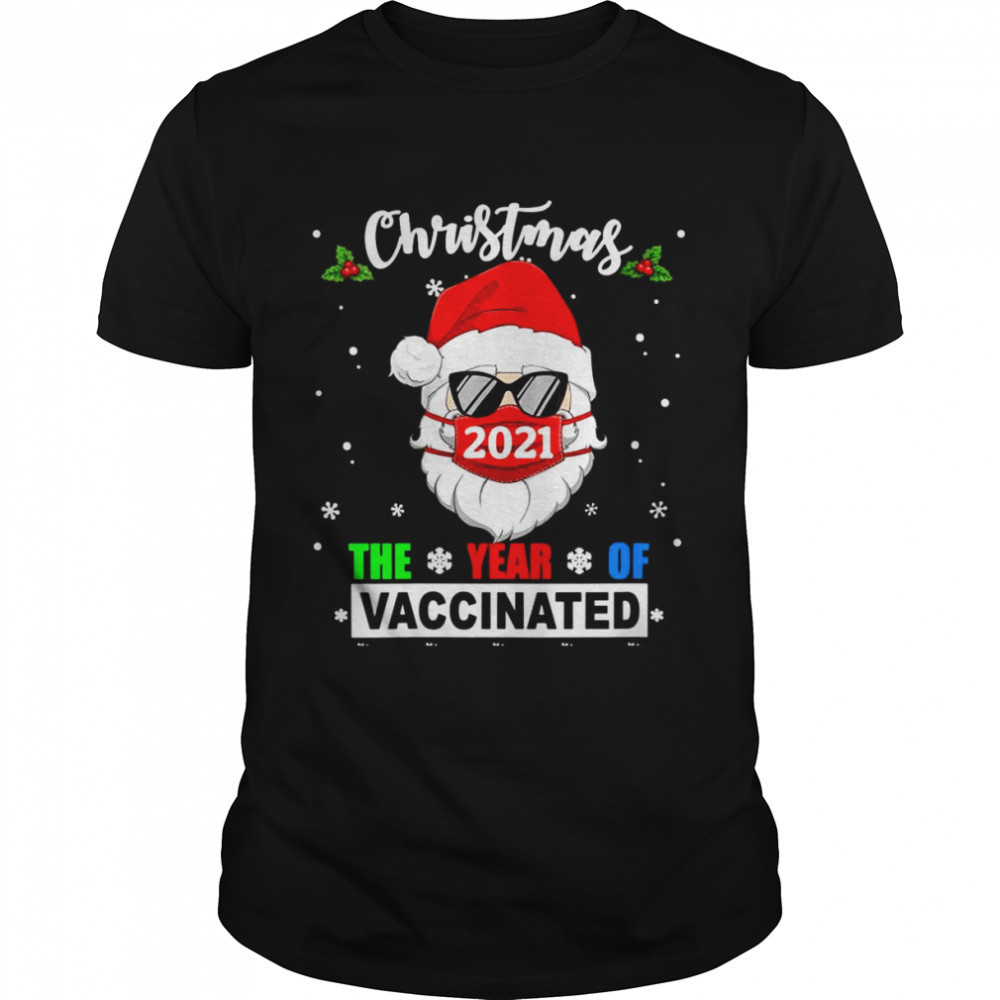 2021 Christmas Year Of Vaccinated Quarantine Lockdown Santa Shirt