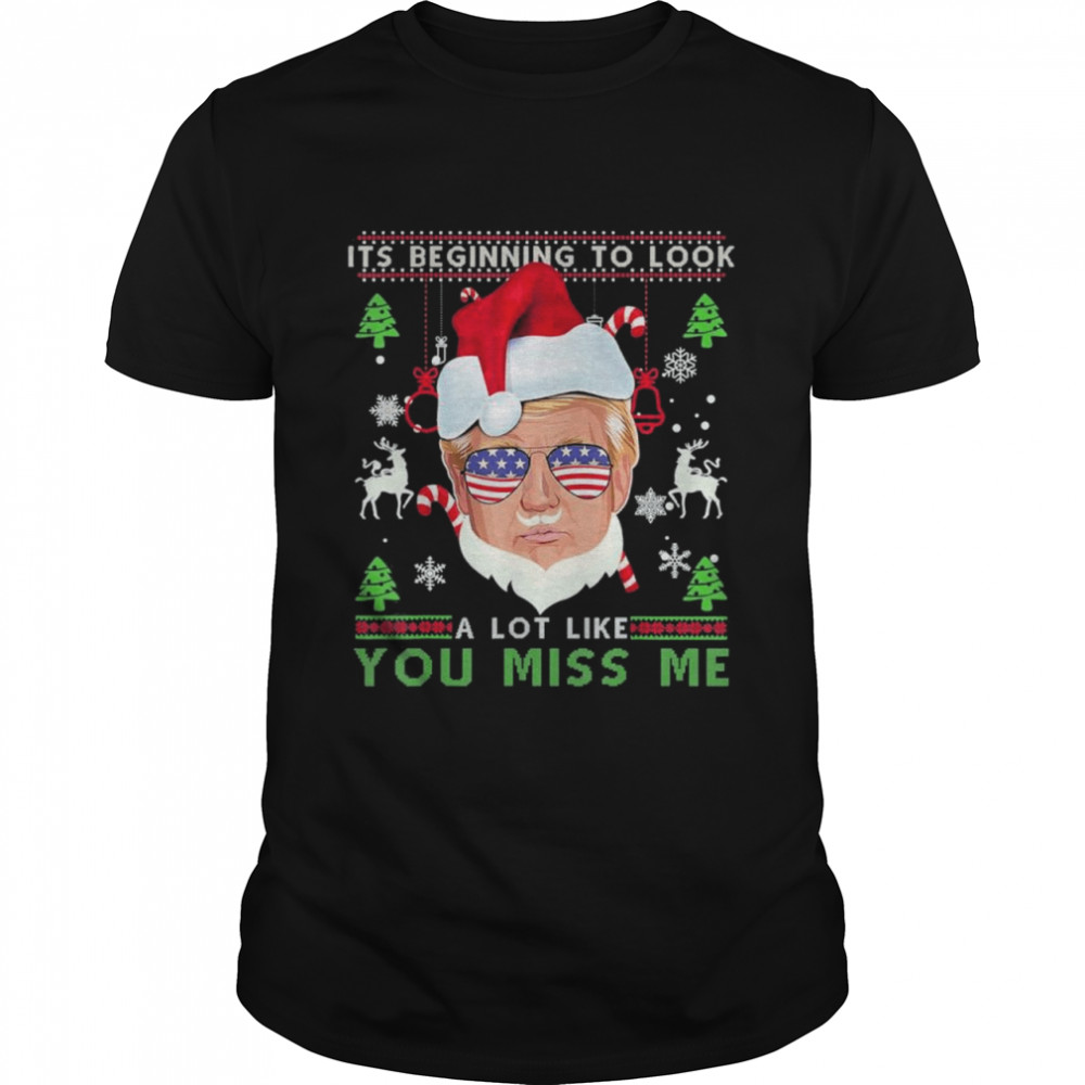 Its Beginning To Look A Lot Like You Miss Me Trump Sunglasses merry christmas shirt