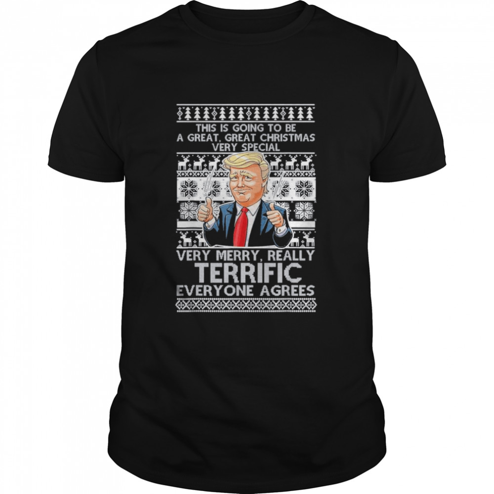 This is going to be a great christmas Trump Xmas ugly Merry Christmas shirt