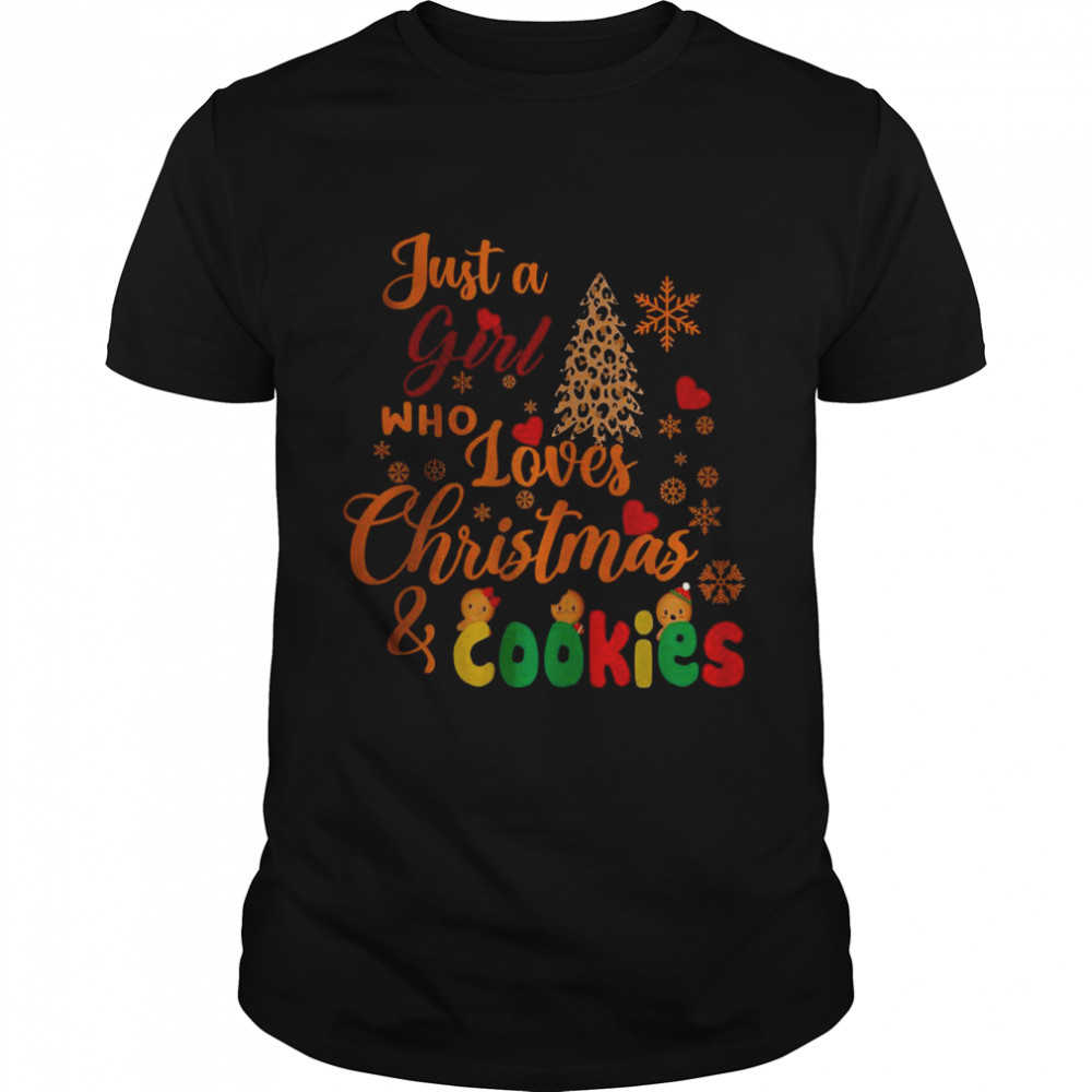 Just a Girl Who Loves Christmas and Cookies T-Shirt