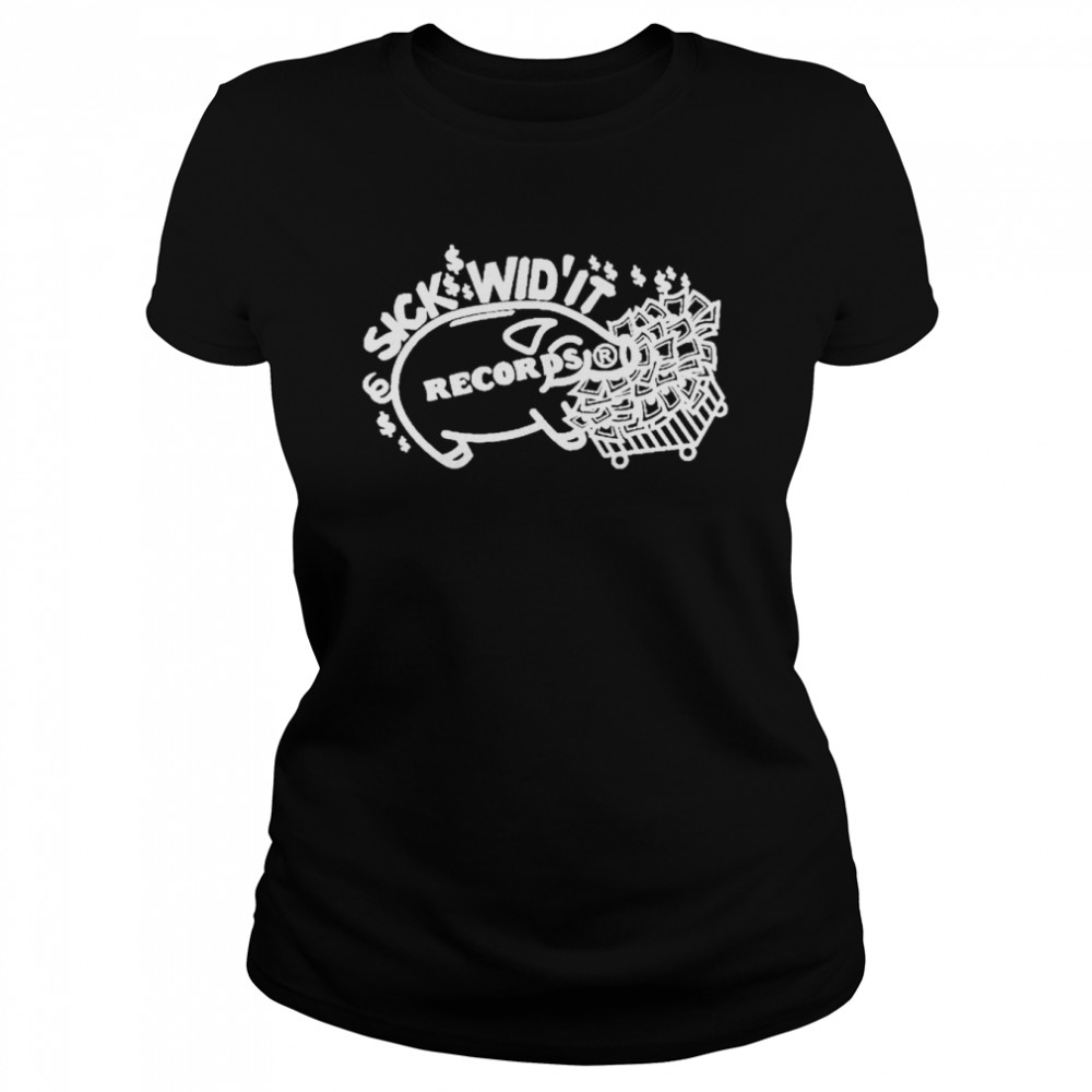 Pig Sick Wid’ It Records  Classic Women's T-shirt