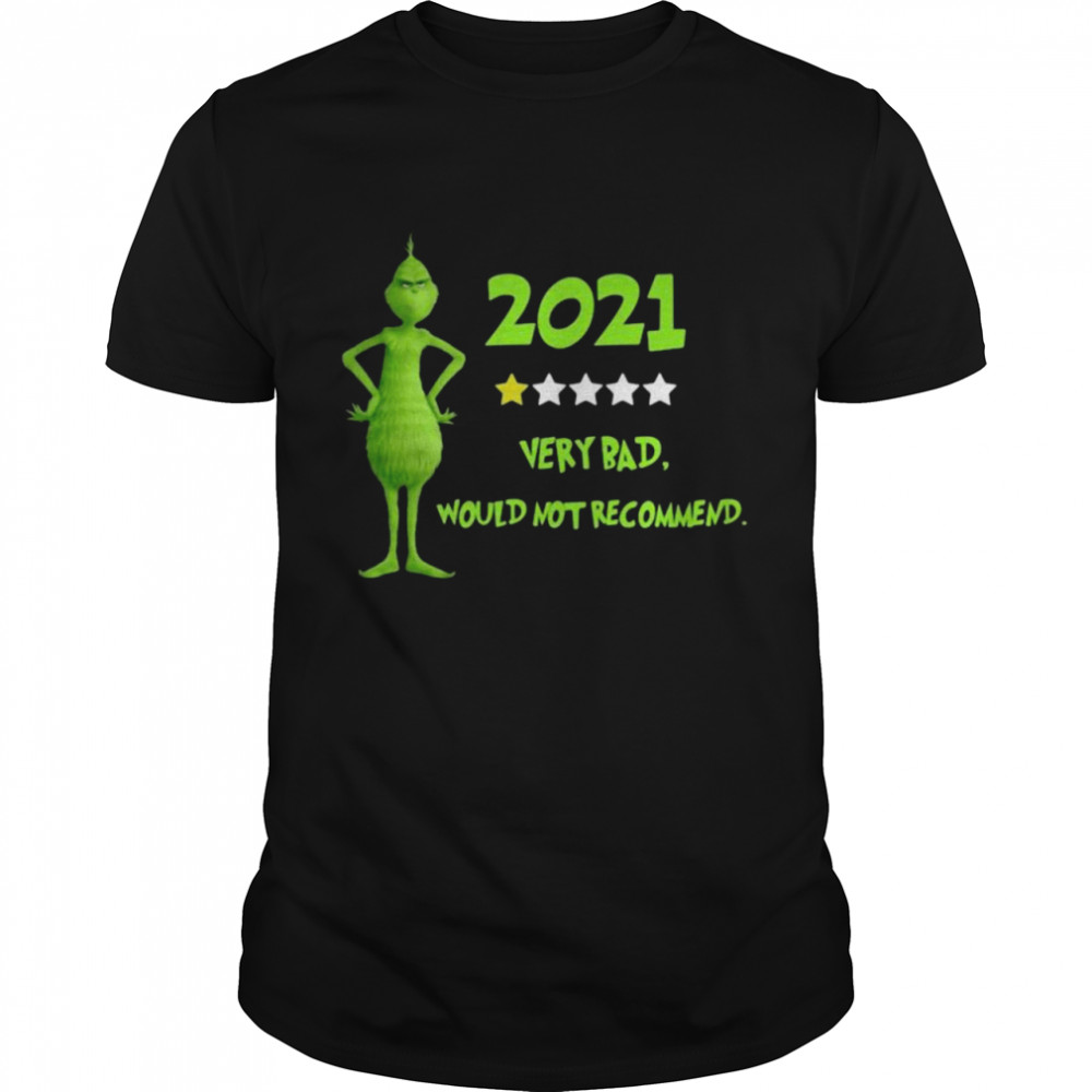 The Grinch 2021 one star very bad would not recommend shirt