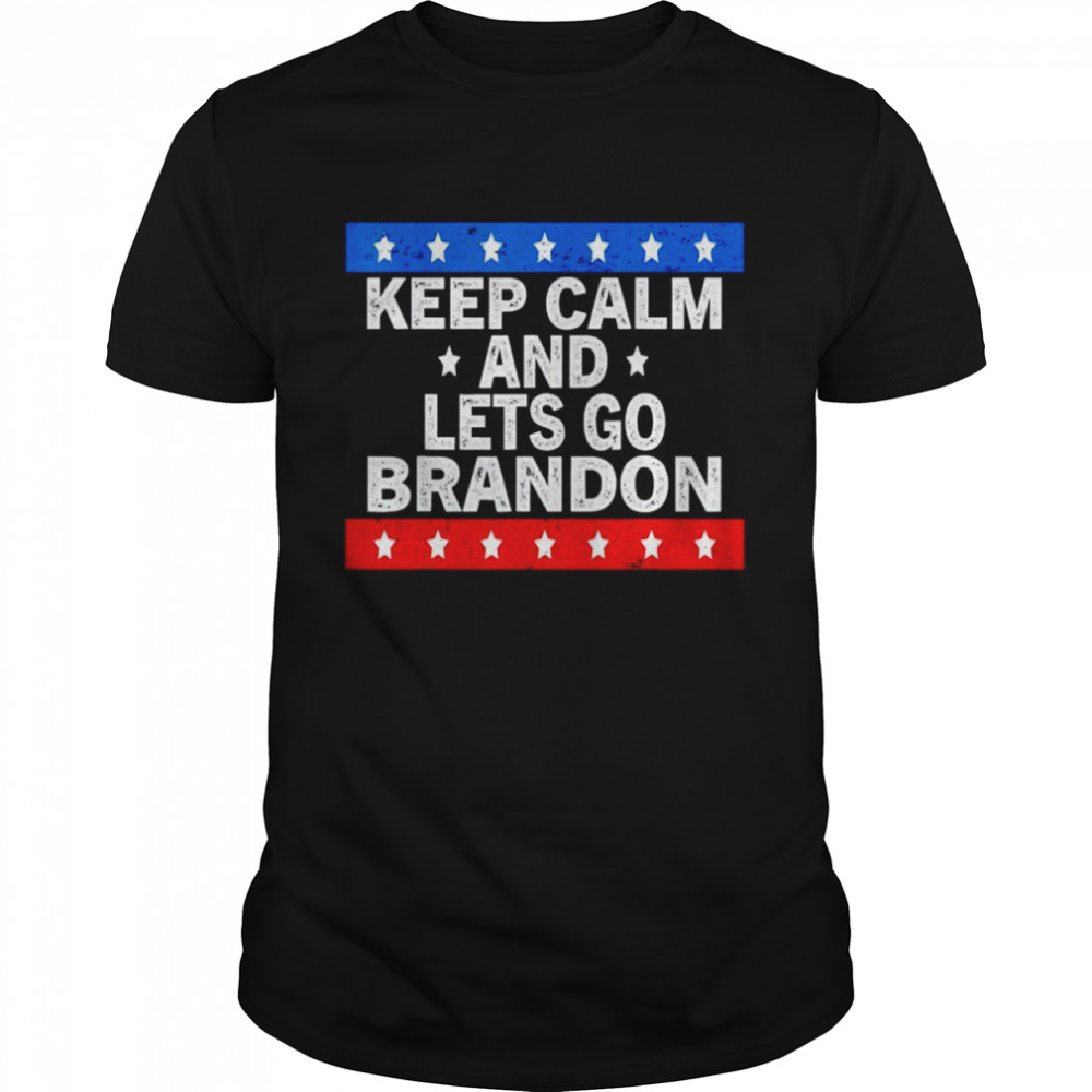 Best keep calm and let’s go Brandon shirt