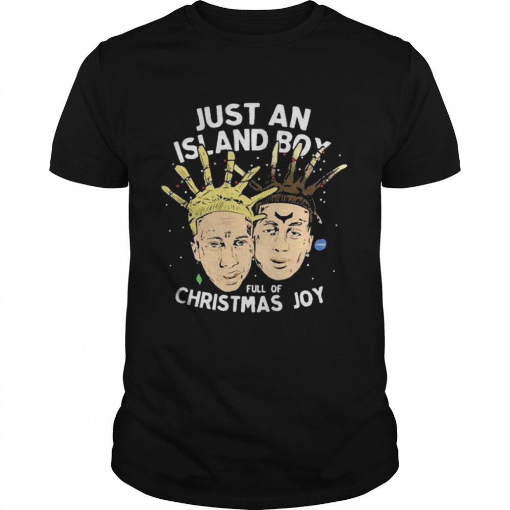 Just an Island Boy full of Christmas Joy shirt