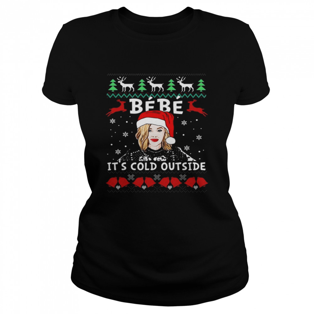 Santa Moira Rose bebe it’s cold outside Ugly Christmas shirt Classic Women's T-shirt