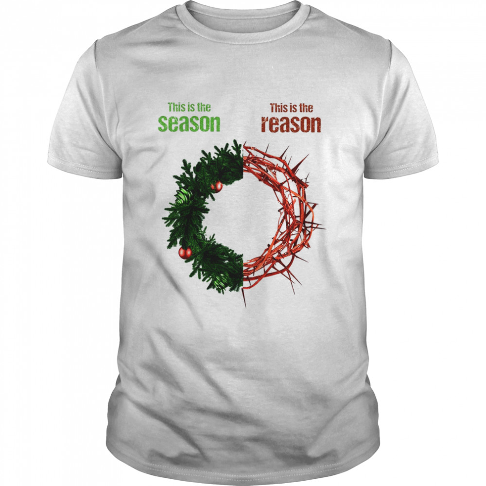 This is the season this is the reason shirt