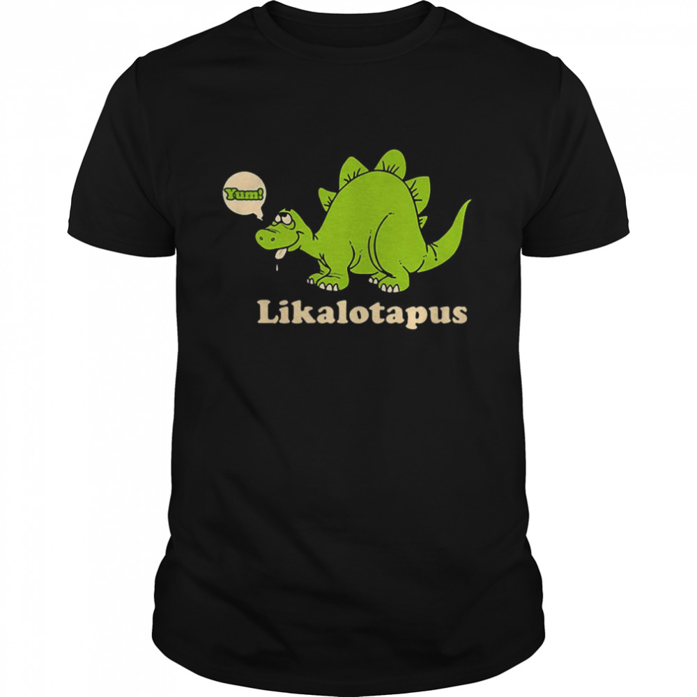 Yum Lickalotapus Shirt