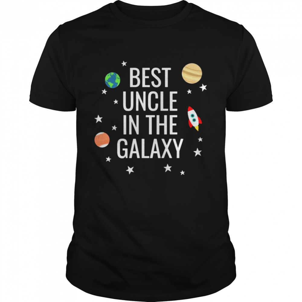 Best Uncle In The Galaxy Shirt