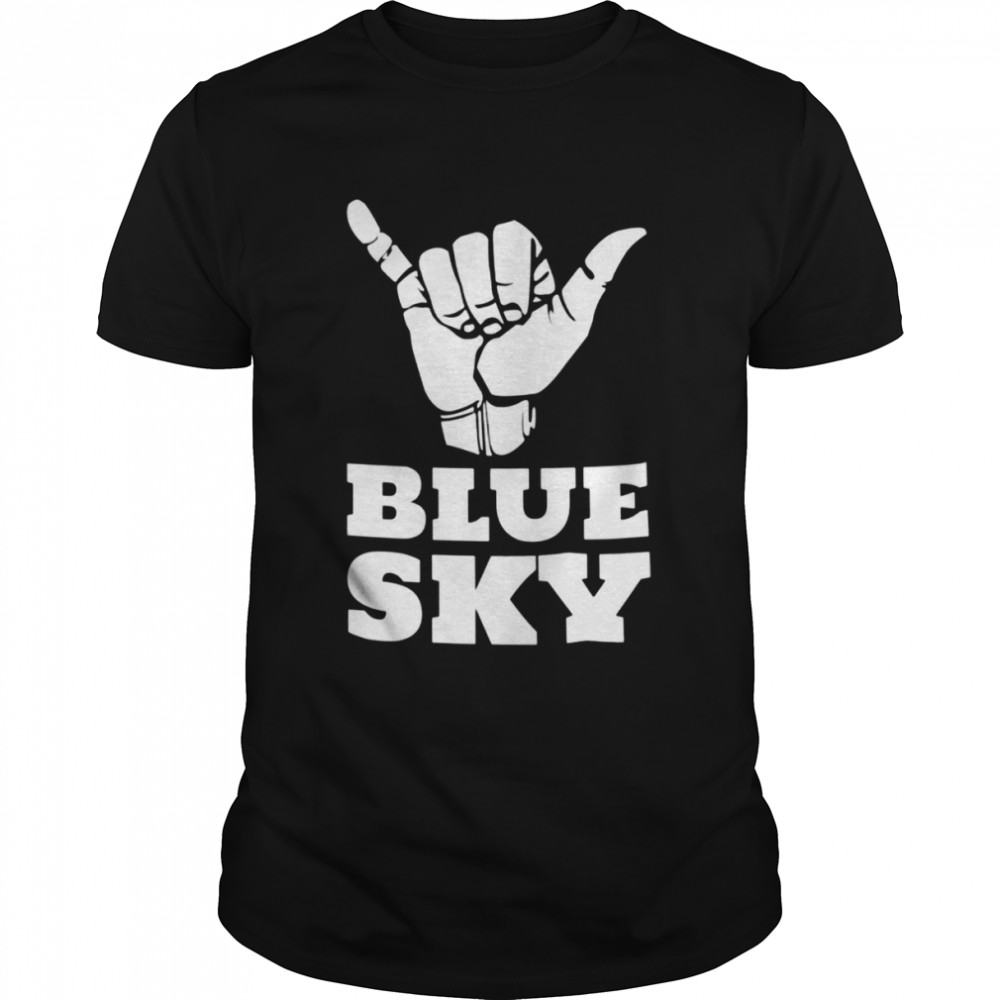 Blue sky sign hand shirt