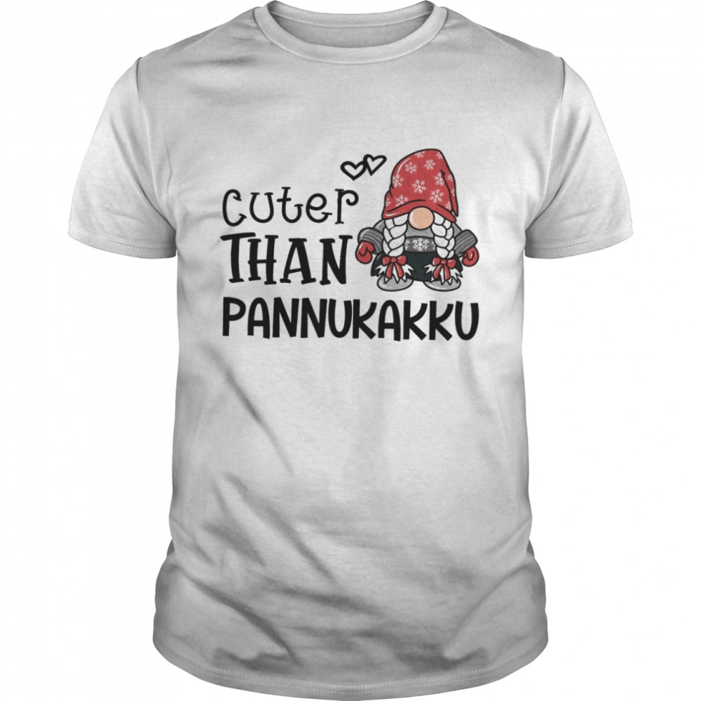 Cuter than pannukakku shirt