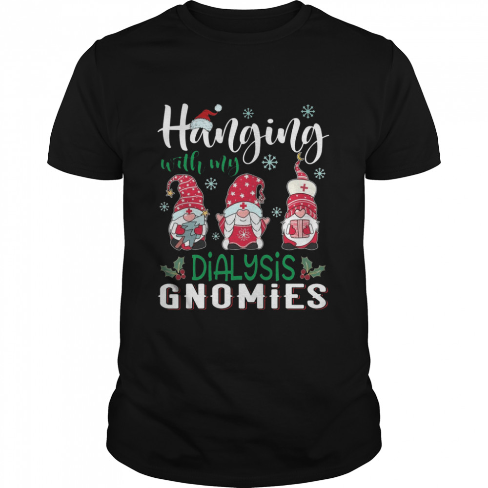 Hanging With My Dialysis Gnomies Nurse Christmas Santa Hat Shirt